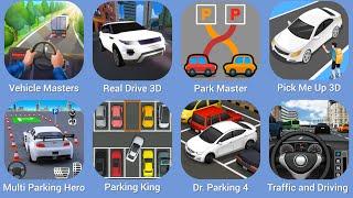 Vehicle Masters, Real Drive 3D, Park Master, Pick Me Up 3D, Multi Parking Hero, Parking King