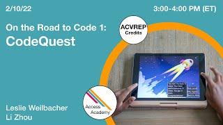 On the Road to Code 1: CodeQuest