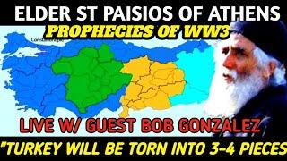 Live w/ Bob Gonzalez: Elder Paisios - Prophecy of WW3 & The Fate of Turkey, Russia and Greece!