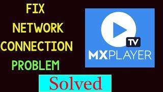 Fix MX Player Network / Internet Connection Problem in Android & Ios - No Internet Connection Error