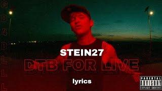 STEIN27- DTB for Live /lyrics