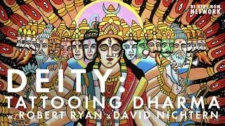 Deity: Tattooing Dharma with Robert Ryan & David Nichtern