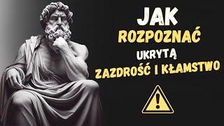 Jak rozpoznać UKRYTĄ ZAZDROŚĆ I KŁAMSTWO wśród bliskich ludzi | Psychologia Stoicyzmu