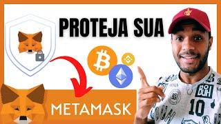 6 Dicas Para Proteger a sua Carteira MetaMask em DeFis