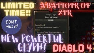 How to get the new glyph (Tears of Blood) Abbatoir of Zir (AOZ) and how it works? Diablo 4