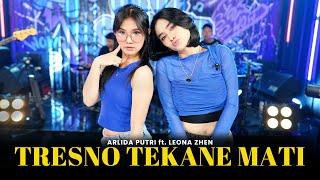 ARLIDA PUTRI feat. LEONA ZHEN - TRESNO TEKANE MATI (Official Live Music Video)