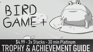 Bird Game + Trophy & Achievement Guide | $4.99 Easy Platinum & Gamerscore