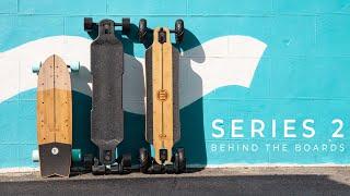 BEHIND THE SERIES 2 | EVOLVE SKATEBOARDS