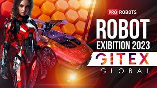 GITEX 2023: A Glimpse into the Future of Technology in Dubai | Amazing Technology | Pro Robots