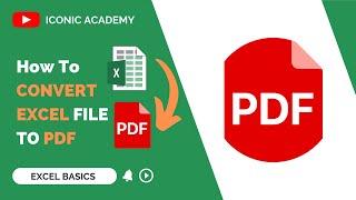 How to Convert EXCEL file to PDF in Excel || ICONIC ACADEMY