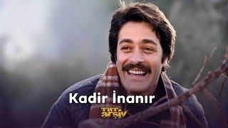 Kadir İnanır | TRT Arşiv