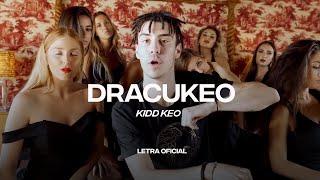 Kidd Keo - Dracukeo (Lyric Video) | CantoYo