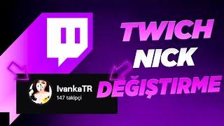 Twitch İsim Değiştirme | Twitch'de nick nasıl değiştirilir?