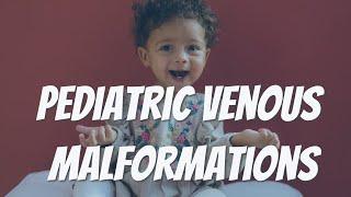 WHAT ARE VENOUS MALFORMATIONS?