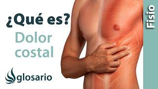 DOLOR COSTAL O DE COSTILLAS | ¿Qué es?