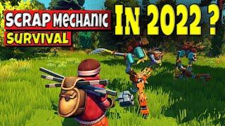 SCRAP MECHANIC (SURVIVAL) IS IT WORTH IN 2022? (REVIEW)