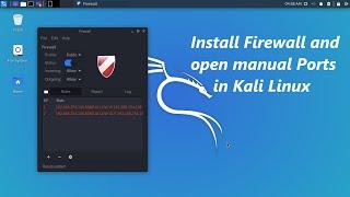 Install Firewall and open Ports in Kali Linux