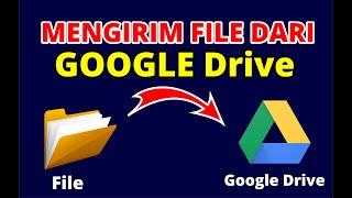 cara mengirim file lewat google drive menggunakan link