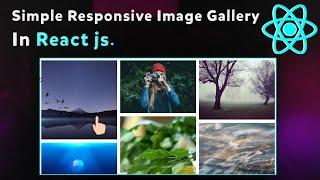 Simple Responsive Image Gallery in React | Masonry in React js | Responsive Image gallery in React