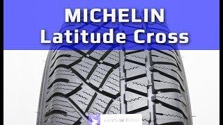 MICHELIN Latitude Cross /// Обзор