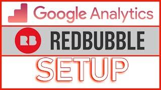 How To Setup Redbubble With New Google Analytics 4 Update (Redbubble 2021 UA Code GA Setup)