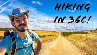 Hiking a 20 mile day on the Camino (36 Celsius!)