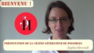 Présentation Chaîne Youtube Sophie Herrault Générateur de possibles