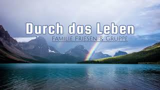 Durch das Leben / Gesungen von Familie Friesen & Gruppe