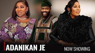 ADANIKAN JE - A Nigerian Yoruba Movie Starring - Mide Martins, Femi Adebayo, Toyin Afolayan