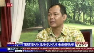 Lunch Talk: Tertibkan Bangunan Mangkrak #3