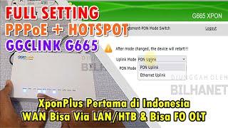 Review ONT GGCLink G665 XPON+ dengan Fitur Uplink WAN Lewat LAN1 dan PON FO OLT