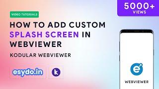 How to add custom Splash Screen in webviewer || Webviewer Tutorial Part 1 || [Kodular] [Webviewer]
