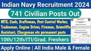 Indian Navy 741 Civilian Permanent Posts Out | 10th/12th/ITI Pass Candidate Must Apply | Indian Navy