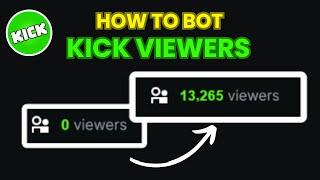 How To Bot Kick Viewers 2024 | Kick View Bot