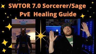 SWTOR 7.0 Sorcerer/Sage PvE Healing Guide || Ability Tree, Rotation, and Gameplay Play-by-play