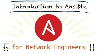 Introduction to Ansible for Network Engineers