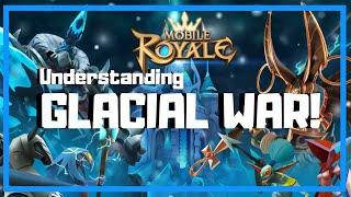 Mobile Royale: Understanding Glacial War