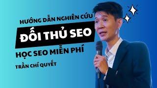 Bài 2: Cách phân tích và đánh giá đối thủ SEO - hiểu đúng để đưa ra chiến lược hiệu quả