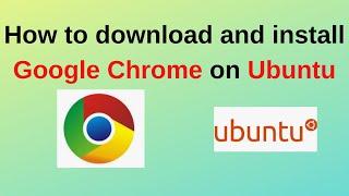 How to download and Install Google Chrome on Ubuntu 22.04 LTS | Install google chrome in Linux