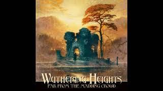 Wuthering Heights - Far from the Madding Crowd (Full Album)