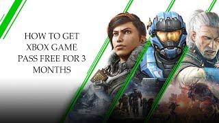 How to Get Xbox Game Pass Free for 3 Months