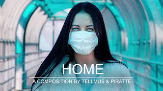 TELLMUS & PIRATTE - HOME (CORONAVIRUS (COVID - 19) Theme Song | #TRIBUTE #STAYHOME