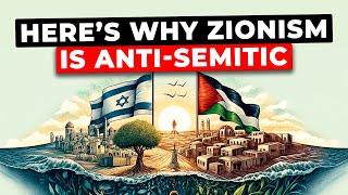 Why Zionism is Anti-Semitic with Ahmed Paul Keeler