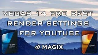 Vegas Pro 14 - Best Render Settings For Youtube (60FPS - 1080p)