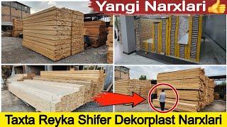 2024 Taxta Reyaka Dekorplast Shifer Narxlari | 1-Qo'l Taxta Narxlari