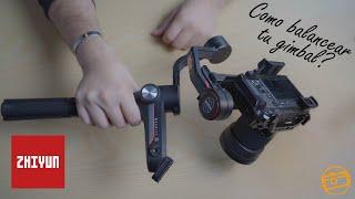 Aprende fácilmente como balancear tu estabilizador Zhiyun Weebill y Crane - Match Films - Español