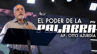 El Poder de la Palabra PT1 | Ap. Otto R. Azurdia