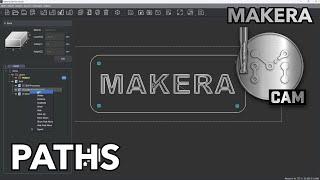Makera CAM - Working with Paths