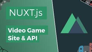 Nuxt.js Basics - Video Game Site & API