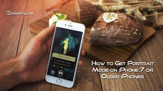 How to Get Portrait Mode on iPhone 7 or Older iPhones